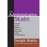 The Administrative State: A Study of the Political Theory of American Public Administration