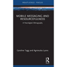 Mobile Messaging and Resourcefulness: A Post-Digital Ethnography