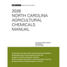 2026 North Carolina Agricultural Chemicals Manual