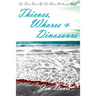 Thieves, Whores & Dinosaurs