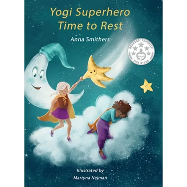 Yogi Superhero Time to Rest: A children's book about rest, mindfulness and relaxation.