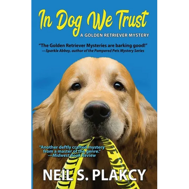 In Dog We Trust (Cozy Dog Mystery): #1 in the Golden Retriever Mystery Series