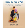 Healing the Root of Pain: Bio-Electric Principles, Evaluation and Treatment