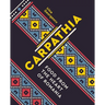 Carpathia: Food from the Heart of Romania