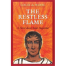 The Restless Flame: A Novel about St. Augustine