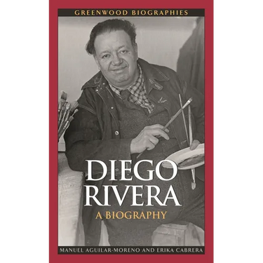 Diego Rivera: A Biography