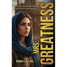 Mrs. Greatness: Strength Behind the Calling, Grace Within the Journey
