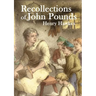 Recollections of John Pounds: With additional contemporary newspaper extracts