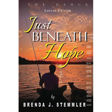 Just Beneath Hope: The Dance (Latest Edition)