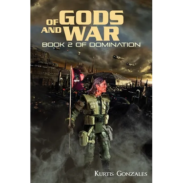Of Gods and War: Book 2 of Domination