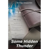 Some Hidden Thunder