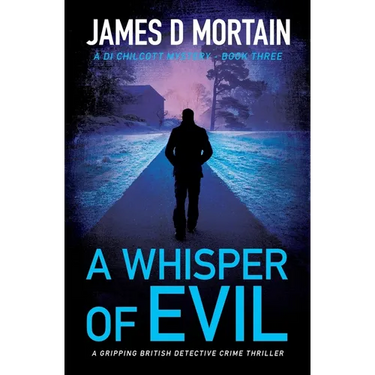 A Whisper Of Evil: A gripping British detective crime thriller