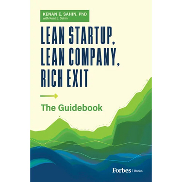 Lean Startup, Lean Company, Rich Exit: The Guidebook