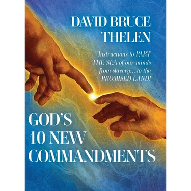 God's 10 New Commandments: Instructions to PART THE SEA of our minds from slavery... to the PROMISE LAND!