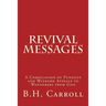 Revival Messages: A Compilation of Pungent and Winsome Appeals to Wanderers from God