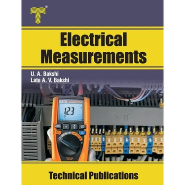 Electrical Measurements: Electrical Measuring Instruments, Bridges, Magnetic Measurements