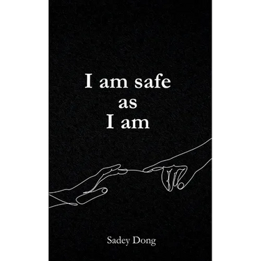 I am safe as I am