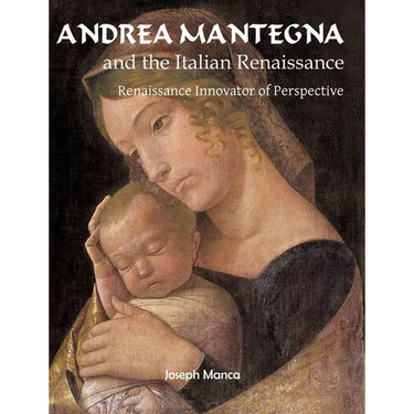 Andrea Mantegna: Renaissance Innovator of Perspective