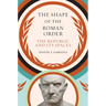The Shape of the Roman Order: The Republic and Its Spaces