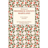 History of Frederick County, Maryland. in Two Volumes. Volume I