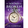 The Sound of a Broken Chain