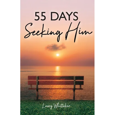 55 Days Seeking Him