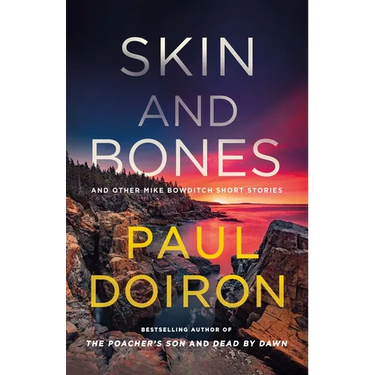 Skin and Bones: And Other Mike Bowditch Short Stories