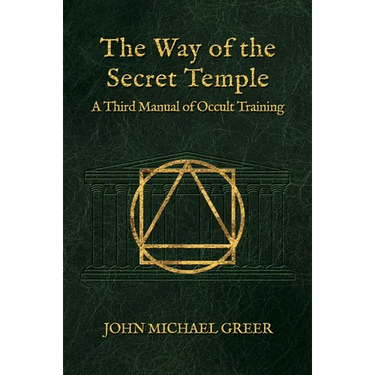 The Way of the Secret Temple: A Third Manual of Occult Training