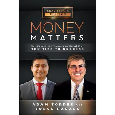 Money Matters: World's Leading Entrepreneurs Reveal Their Top Tips to Success (Vol.1 - Edition 7)