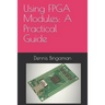 Using FPGA Modules: A Practical Guide