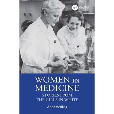 Women in Medicine: Stories from the Girls in White