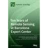 Ten Years of Remote Sensing at Barcelona Expert Center