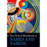 The Oxford Handbook of Names and Naming