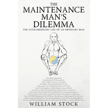 The Maintenance Man's Dilemma: The Extraordinary Life of an Ordinary Man