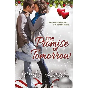The Promise of Tomorrow: Christmas Wishes Lead to Valentine Kisses