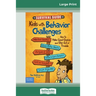 The Survival Guide for Kids with Behavior Challenges: How to Make Good Choices and Stay Out of Trouble (Revised & Updated Edition) (16pt Large Print E