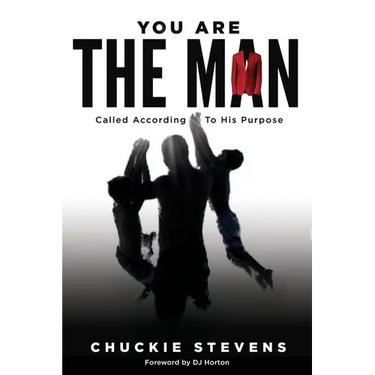 You Are The Man: Called According to His Purpose