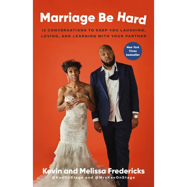 Marriage Be Hard: 12 Conversations to Keep You Laughing, Loving, and Learning with Your Partner