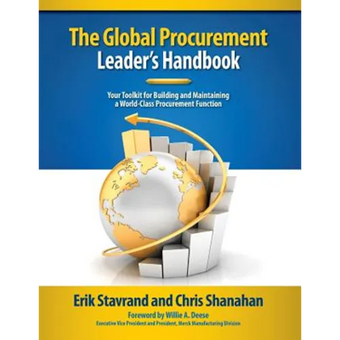 Global Procurement Leaders Handbook: Your Toolkit for Building and Maintaining a World-Class Procurement Function