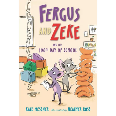 Fergus and Zeke and the 100th Day of School