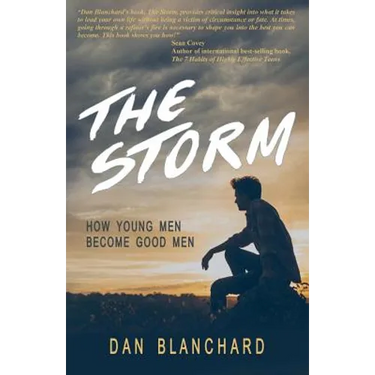 The Storm: How Young Men Become Good Men