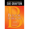 B Is for Burglar: A Kinsey Millhone Mystery