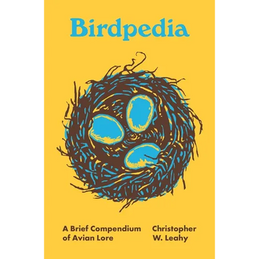 Birdpedia: A Brief Compendium of Avian Lore