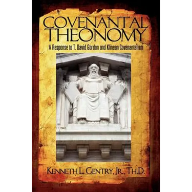 Covenantal Theonomy: A Response to T. David Gordon and Klinean Covenantalism