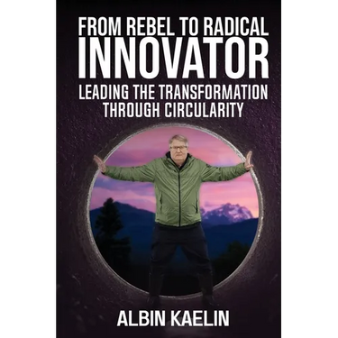 From Rebel to Radical Innovator: Leading the Transformation through Circularity
