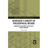 Heidegger's Concept of Philosophical Method: Innovating Philosophy in the Age of Global Warming