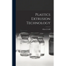 Plastics Extrusion Technology