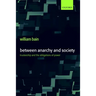 Between Anarchy and Society: Trusteeship and the Obligations of Power