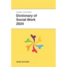 Dictionary of Social Work 2024: Technical Terms, Methods and Practical Applications