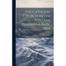 The Catholic Church in the Niagara Peninsula, 1626-1895
